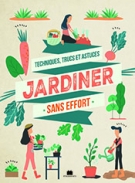 Jardiner Sans Effort (Easy Gardening)